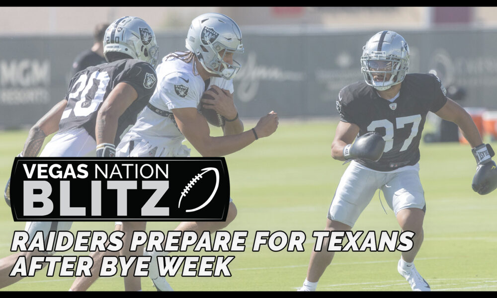 Raiders prepare for Texans after bye week — Vegas Nation Blitz
